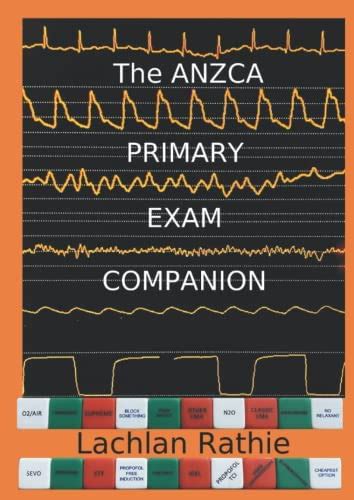 A Primer for the Primary FANZCA examination · Acid-Base Physiology by Kerry Brandis · Adam Hollingworth's ANZCA Final Exam Notes · Adam Hollingworth's Primary Exam . . Anzca primary notes